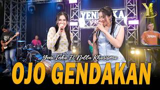 Download lagu Yeni Inka feat. Nella Kharisma - Ojo Gendakan ( Music Yi Production) mp3 Download lagu Yeni Inka feat. Nella Kharisma - Ojo Gendakan ( Music Yi Production) mp3