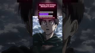Ranking Anime’s Most Masterfully Written Betrayals | アニメにおける最も巧みに描かれた裏切りランキング  #anime #animeshorts