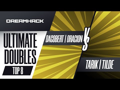 Dagobert/Oracion vs Tarik/Tilde - Ultimate Doubles Losers Top 8 - DreamHack Rotterdam