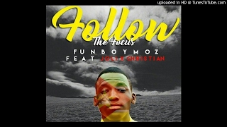 Funboy Moz - Follow The Focus (feat. Jolix Christian)