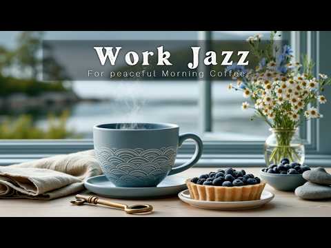 Relaxing Bossa Nova Jazz ~ Morning Coffee Jazz & Chill Bossa for Productive Work and Study