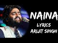 Naina Jo Saanjhe Khwab Dekhte The Naina Lyrics Arijit Singh Lyrics Tube