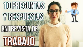 10 PREGUNTAS y RESPUESTAS en una ENTREVISTA de TRABAJO