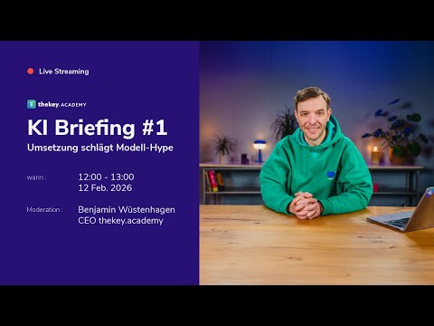 thekey.academy KI Briefing #1 | Umsetzung schlägt Modell-Hype