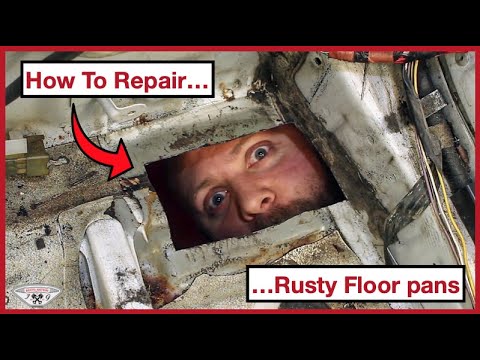 How To Repair Rusty Car Floor Pans
