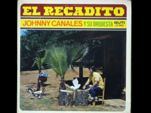 JOHNNY CANALES "EL RECADITO"