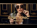 Gin & Tonic Nights | Deep House Mix 2026 | Sleek Benetti House Bar Vibes