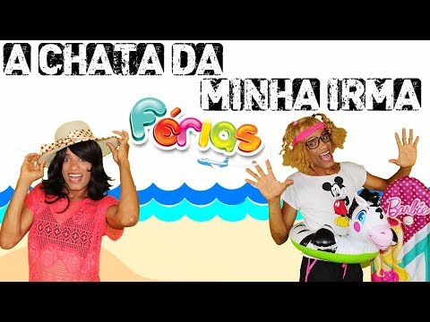 A chata da minha irmã - FÉRIAS