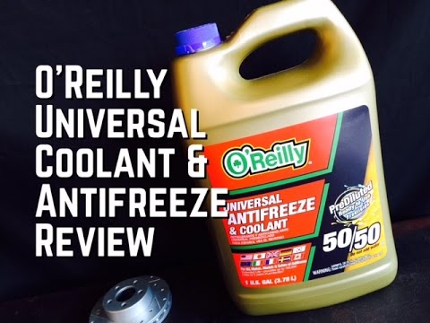 O'Reilly Universal Coolant & Antifreeze Review & Color -Bundys Garage