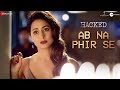 Ab Na Phir Se Hacked Hina Khan Rohan Shah Vikram Bhatt Amjad Nadeem Aamir