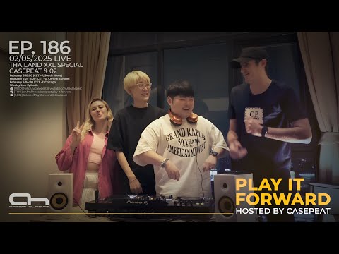 Play It Forward Ep. 186 (Thai XXL) - AH.FM [Trance & Progressive] by Casepeat & 02 - 02/05/25 LIVE
