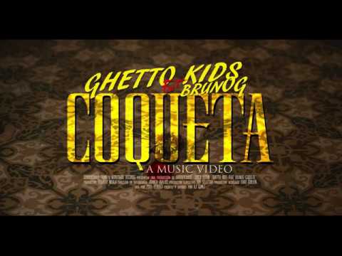Ghetto Kids ft. BrunOG - Coqueta [Official Music Video]