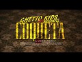 Ghetto Kids Ft BrunOG Coqueta Official Music Video