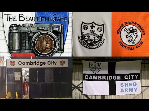 Two Men In Search Of The Beautiful Game - Cambridge City FC Vs Soham Town Rangers FC