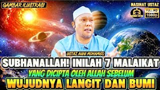 Download lagu 7 MALAIKAT YANG DICIPTA SEBELUM WUJUDNYA LANGIT DAN BUMI‼️USTAZ AUNI MOHAMED mp3