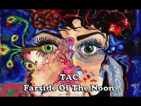 TAC - Farside Of The Noon (Official)