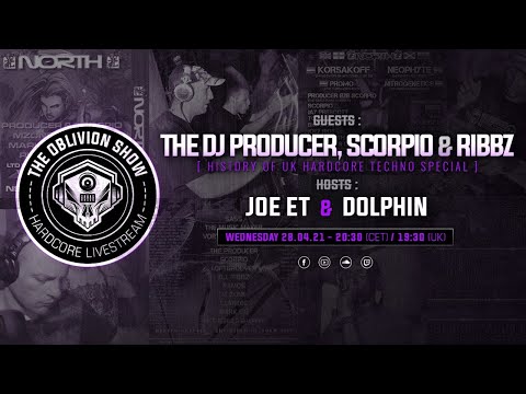 THE DJ PRODUCER SCORPIO RIBBZ DOLPHIN JOE ET: History of UK Hardcore Techno | The Oblivion Show 014