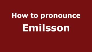 How to pronounce Emilsson