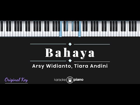 Bahaya - Arsy Widianto, Tiara Andini (KARAOKE PIANO)
