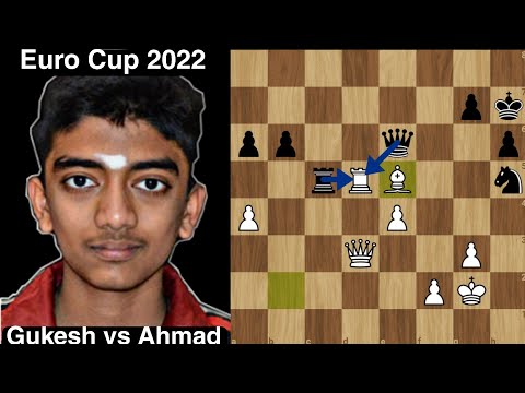 Capturing with Wrong Piece leads to Disaster | Gukesh vs Ahmadzada | 37th European Club Cup 2022