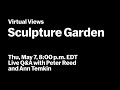 MoMA's Sculpture Garden | Live Q&A with Ann Temkin and Peter Reed | VIRTUAL VIEWS