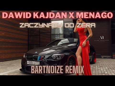 DAWID KAJDAN x MENAGO - ZACZYNAMY OD ZERA (BARTNOIZE REMIX) DISCO POLO 2024