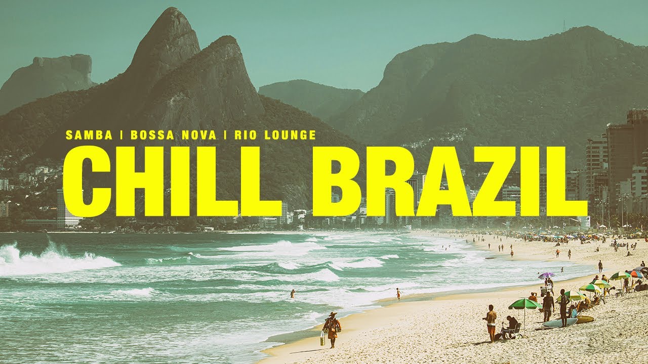 CHILL BRAZIL | Samba, Bossa Nova, Latin Funk, and Soul Vibes Playlist
