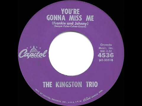 1961 Kingston Trio - You’re Gonna Miss Me (Frankie and Johnny)