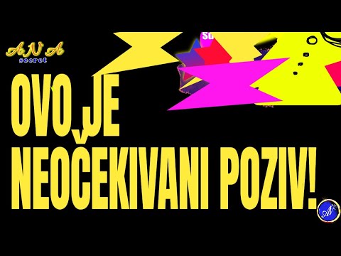 OVO JE NEOČEKIVANI POZIV! 