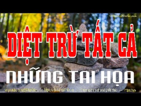 DIỆT TRỪ TẤT CẢ NHỮNG TAI HỌA P2