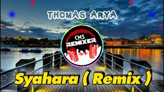 Download lagu DJ Thomas Arya - Syahara Full Bass Mantap Jiwa !! mp3
