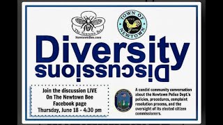 Newtown Bee Diversity Discussions 01: Newtown PD Policies, Procedures, Resolution Process, Etc