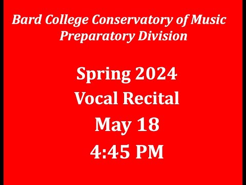 Bard Prep Spring 2024 Final Recital: May 18 at 4:45pm