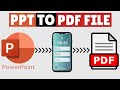 How to Convert PPT to PDF in Mobile 2024 | Android & iPhone