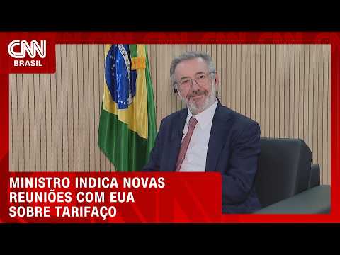 Tarifaço: Ministro indica novas reuniões entre EUA e Brasil | CNN MERCADO
