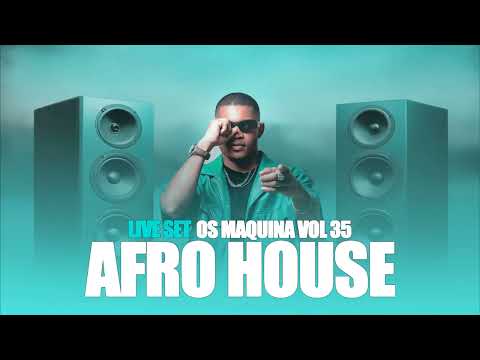 AFRO HOUSE LIVE SET 2025 (OS MAQUINA VOL 35) DJ GELSON GELSON OFICIAL