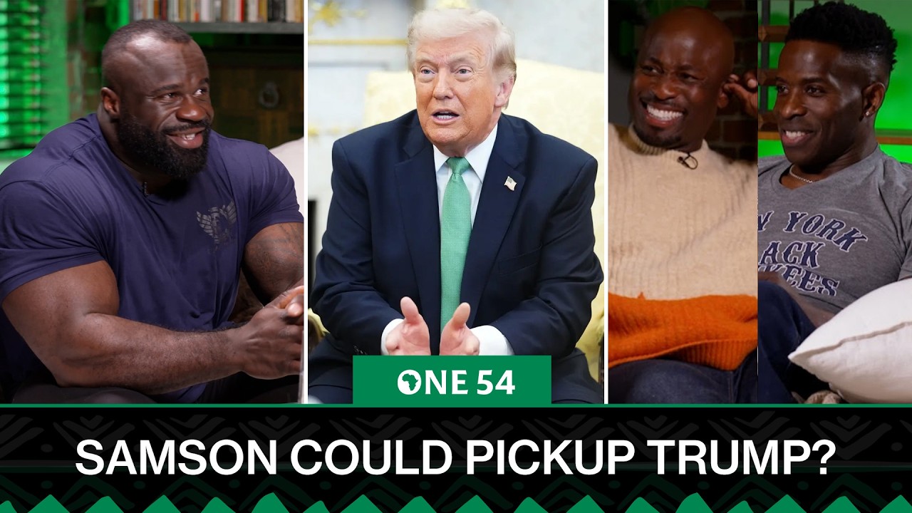 Samson Dauda Could Pickup Donald Trump? | One54 Africa Podcast