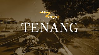 Download lagu Aku Jeje - Tenang (Lyric Video) mp3 Download lagu Aku Jeje - Tenang (Lyric Video) mp3