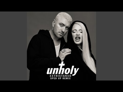 Video thumbnail for Unholy (Sped Up Remix)
