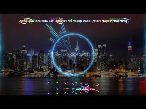 Tan trong mưa bay (Remix )- Đỗ Minh Quân | Lyric - Share sub