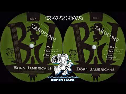 Born Jamericans - Yardcore (Full VLS) (1996)