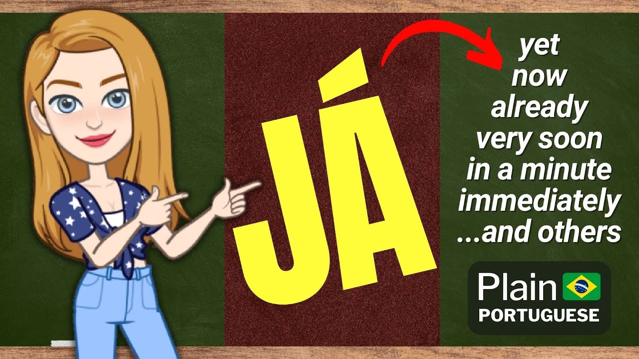 How to Use 'JÁ' in Brazilian Portuguese | Plain Portuguese, Speak Like a Brazilian #plainportuguese