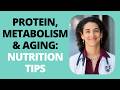 Protein Metabolism Aging Nutrition Tips For Longevity