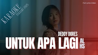 Download lagu Deddy Dores - Untuk apa lagi | Versi Rock (Karaoke) mp3