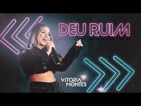 Deu Ruim - Vitoria Montes