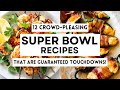 12 Crowd Pleasing Super Bowl Recipes That Are Guaranteed Touchdowns
