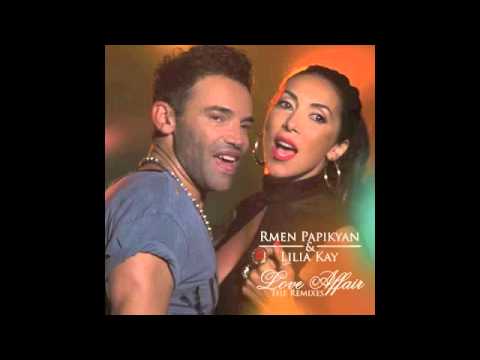 Rmen Papikyan & Lilia Kay   Love Affair Jose Jimenez Remix