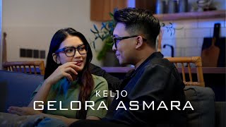 Download lagu KELJO - GELORA ASMARA mp3 Download lagu KELJO - GELORA ASMARA mp3