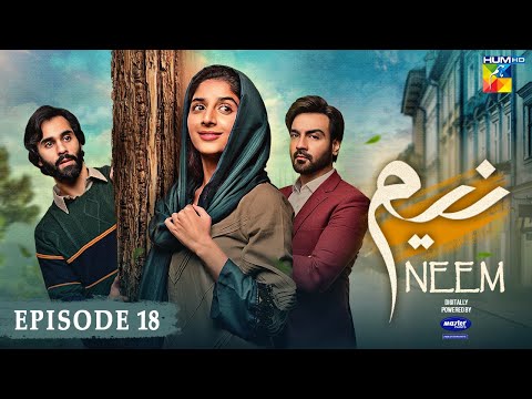 Neem Ep 18 [𝐄𝐍𝐆 𝐒𝐔𝐁] Mawra Hussain | Arslan Naseer, Ameer Gilani, Digitally Powered By Master Paints