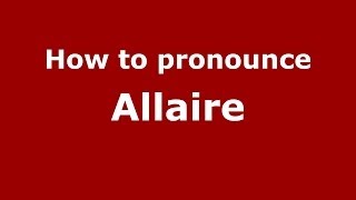 How to pronounce Allaire